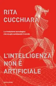 Rita Cucchiara - L'intelligenza non è artificiale