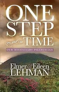 One Step at a Time: Our Missionary Pilgrimage