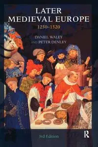 Later Medieval Europe: 1250-1520, 3rd Edition