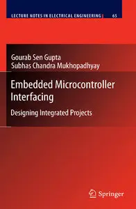 Embedded Microcontroller Interfacing: Designing Integrated Projects (Repost)