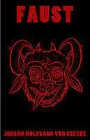 «Faust: a Tragedy, Translated from German» by Johan Wolfgang Von Goethe