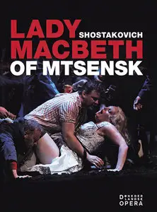 Dmitri Shostakovich - Lady Macbeth of Mtsensk [video 2006]
