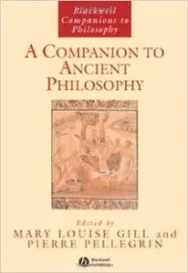 A Companion to Ancient Philosophy by Mary Louise Gill