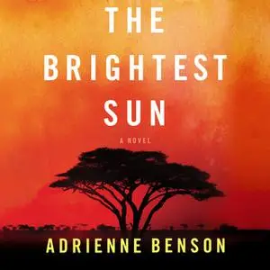 «The Brightest Sun» by Adrienne Benson