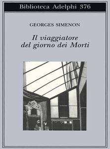 Georges Simenon - Il viaggiatore del giorno dei morti
