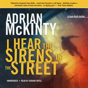 «I Hear the Sirens in the Street» by Adrian McKinty