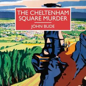 «The Cheltenham Square Murder» by John Bude