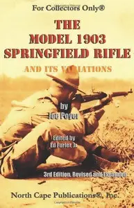 The Model 1903 Springfield Rifle and its Variations