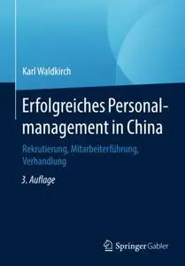 Erfolgreiches Personalmanagement in China: Rekrutierung, Mitarbeiterführung, Verhandlung (Repost)