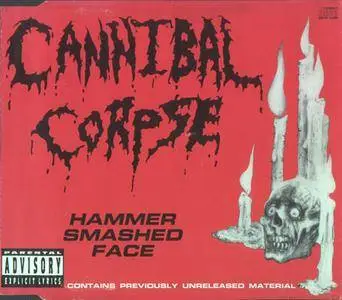 Cannibal Corpse - Hammer Smashed Face (US CD5) (1993) {Metal Blade}