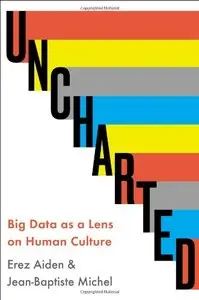 Uncharted: Big Data as a Lens on Human Culture [Repost] 