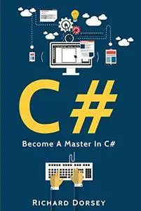 C#: Become A Master In C#