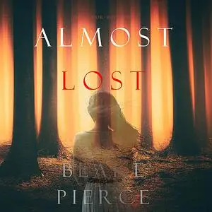 «Almost Lost (The Au Pair—Book Two)» by Blake Pierce