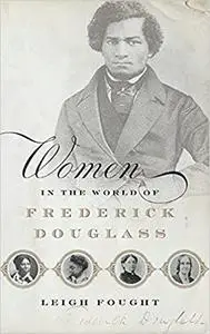 Women in the World of Frederick Douglass