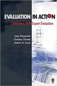 Evaluation in Action: Interviews With Expert Evaluators