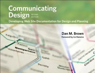 Communicating Design: Developing Web Site Documentation for Design and Planning (2nd Edition) (repost)