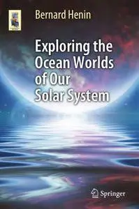 Exploring the Ocean Worlds of Our Solar System (repost)