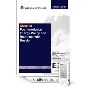 Ukraine: Post-Revolution Energy Policy and Relations with Russia