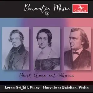 Lorna Griffitt & Haroutune Bedelian - R. Schumann, C. Schumann & Brahms: Romantic Music (2022)