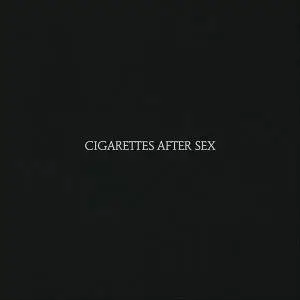 Cigarettes After Sex - Cigarettes After Sex (2017)