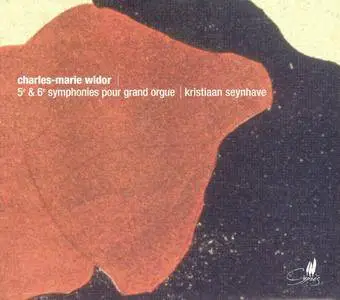 Kristiaan Seynhave - Charles-Marie Widor: Symphonies No. 5 & 6 for Organ (2002)