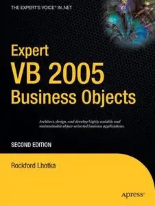 Expert VB 2005 Business Objects (Expert's Voice in .NET) (Repost)