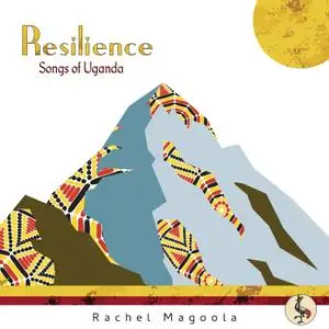 Rachel Magoola - Resilience: Songs of Uganda (2021) [Official Digital Download 24/96]