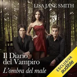 «Il diario del vampiro. L'ombra del male? Il diario del vampiro 8» by Lisa Jane Smith