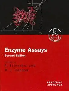 Enzyme Assays: A Practical Approach (Repost)