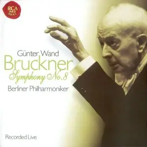 Bruckner: Symphony No 8 / Gunter Wand, Berlin Philharmonic (2002)