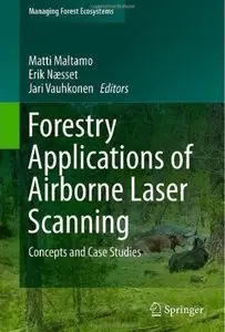 Forestry Applications of Airborne Laser Scanning: Concepts and Case Studies