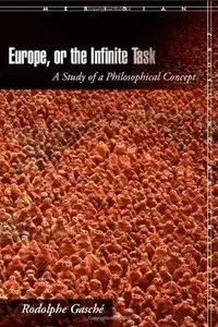 Europe, or the Infinite Task: A Study of a Philosophical Concept