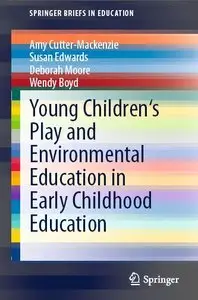 Young Children's Play and Environmental Education in Early Childhood Education (repost)