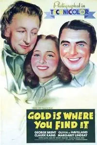 Gold Is Where You Find It (1938)