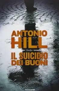Il suicidio dei buoni di Antonio Hill