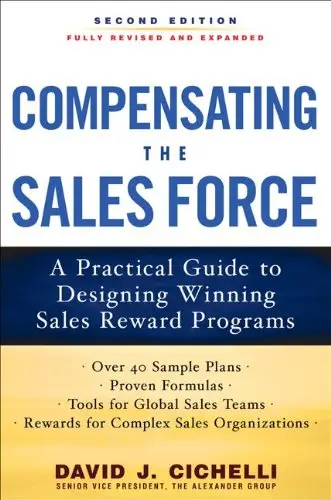 Compensating the Sales Force: A Practical Guide to Designing Winning Sales Reward Programs