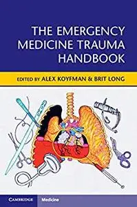 The Emergency Medicine Trauma Handbook