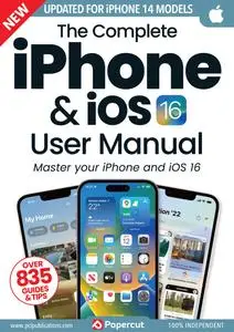 The Complete iPhone & iOS 16 User Manual - 25 March 2024