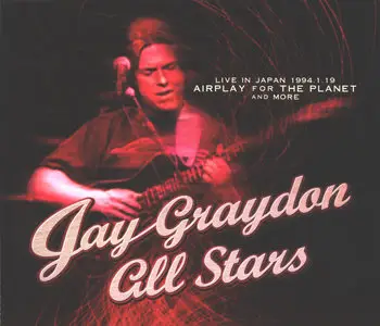 Jay Graydon All Stars - Airplay For The Planet. Live in Japan 1994.1.19 (2008) [2 SHM-CD] {Isol Discus Japan}