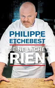 Philippe Etchebest, "Je ne lâche rien"