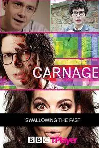 BBC - Carnage: Swallowing the Past (2017)