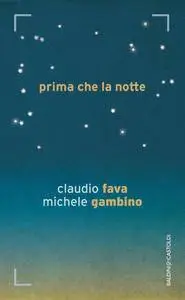 Claudio Fava, Michele Gambino - Prima che la notte