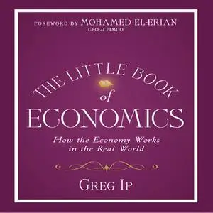 «The Little Book of Economics» by Greg Ip