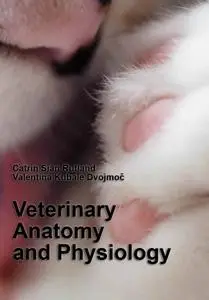 "Veterinary Anatomy and Physiology" ed. by Catrin Sian Rutland,  Valentina Kubale Dvojmoč