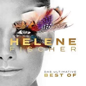 Helene Fischer - Best Of (Das Ultimative) (2023) [Official Digital Download]