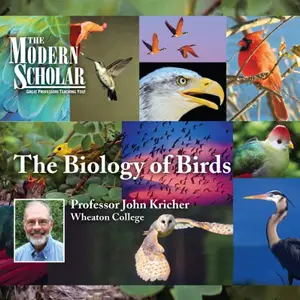 The Modern Scholar: The Biology of Birds [Audiobook]