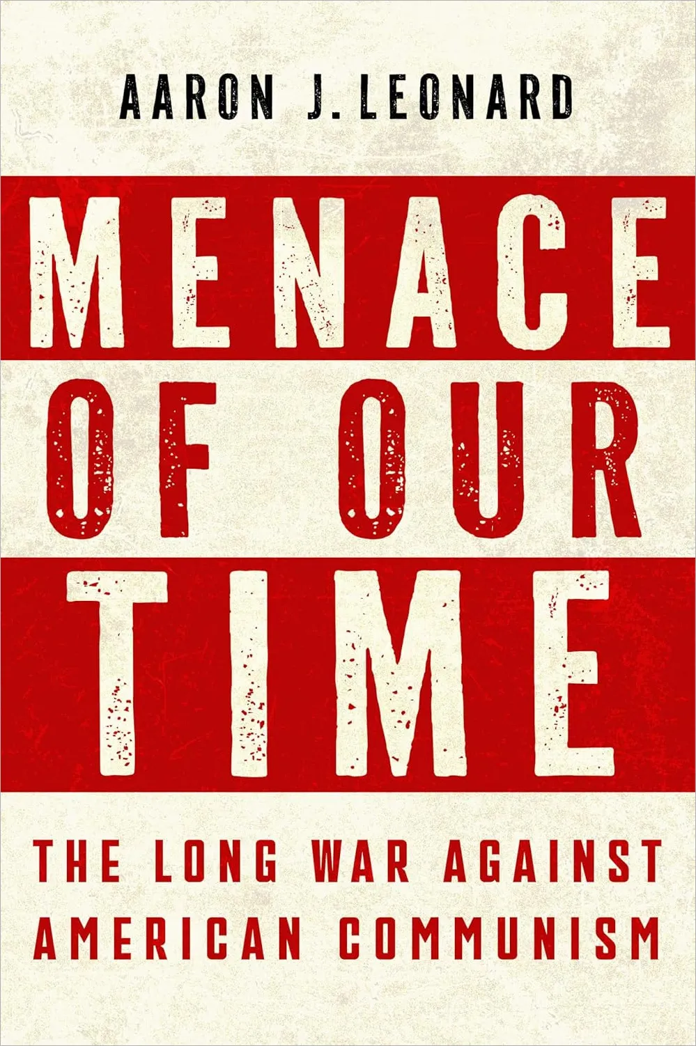 Menace of Our Time: The Long War Against American Communism