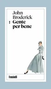 Gente per bene - John Broderick