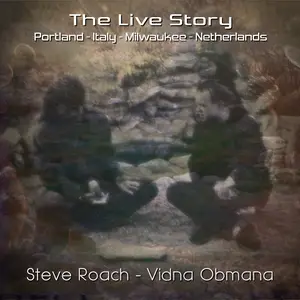 Steve Roach & Vidna Obmana - The Live Story (2025)