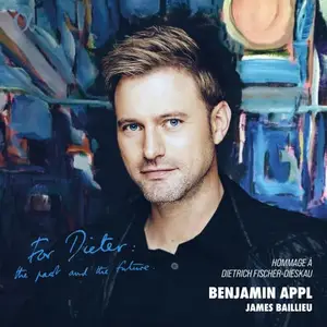 Benjamin Appl & James Baillieu - For Dieter: Hommage à Dietrich Fischer-Dieskau (2025)